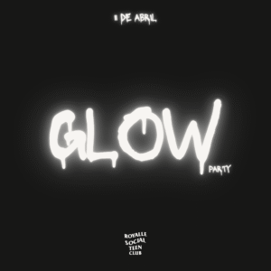 GLOW IN THE DARK @ Royalle SP – 4 de Abril
